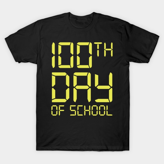 100th Day of School - Digital Clock Edition T-Shirt by isstgeschichte